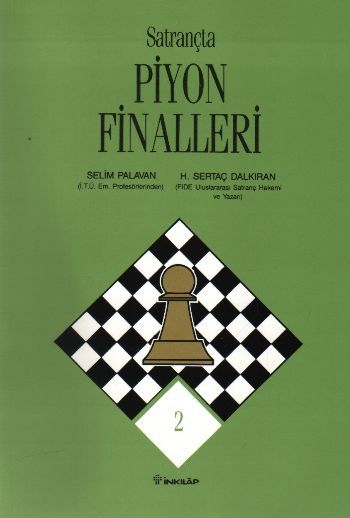 Satrançta Piyon Finalleri, Sertaç Dalkıran, Selim Palavan