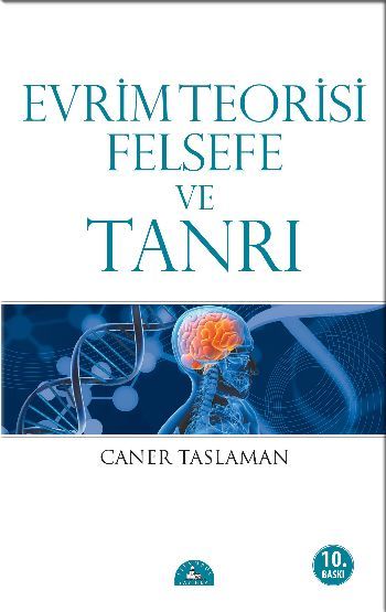 Evrim Teorisi Felsefe ve Tanrı, Caner Taslaman