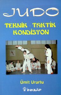 Judo; Teknik - Taktik - Kondisyon