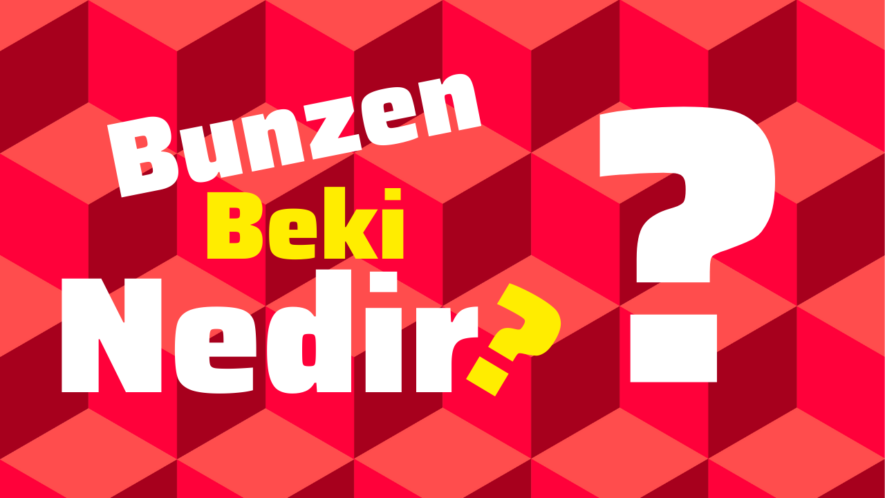 Bunzen Beki Nedir? I Ne İşe Yarar?