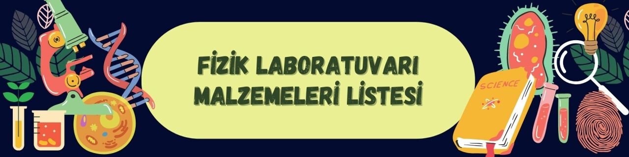 Fizik Laboratuvarı Malzemeleri Listesi