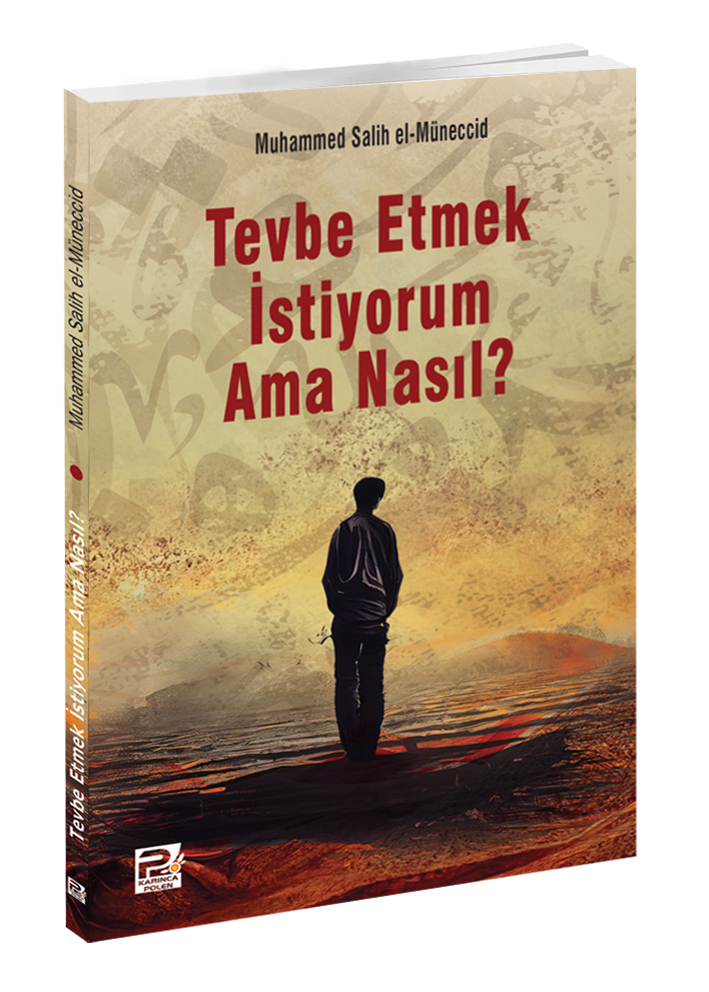 Tevbe Etmek İstiyorum Ama Nasıl?