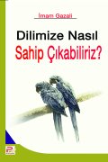 Dilimize Nasıl Sahip Çıkabiliriz?