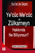 Ye'cüc Me'cüc ve Zülkarneyn Hakkında Ne Biliyorsun?