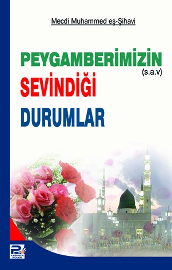 Peygamberimizin (s.a.v) Sevindiği Durumlar