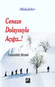 -Makaleler- Cenaze Dolayısıyla Açığız