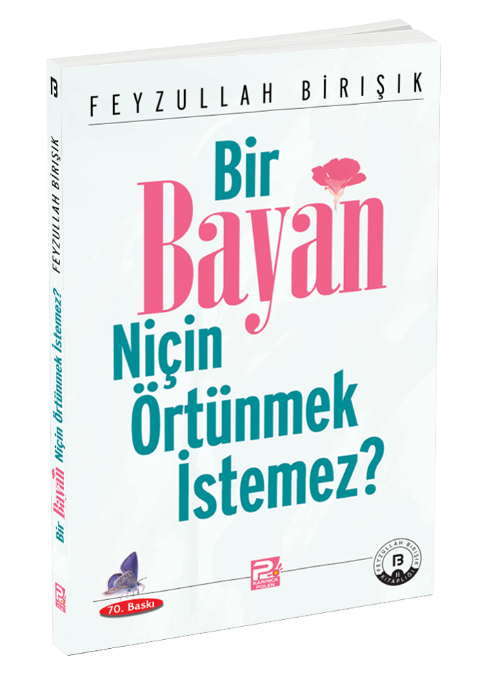 Bir Bayan Niçin Örtünmek İstemez