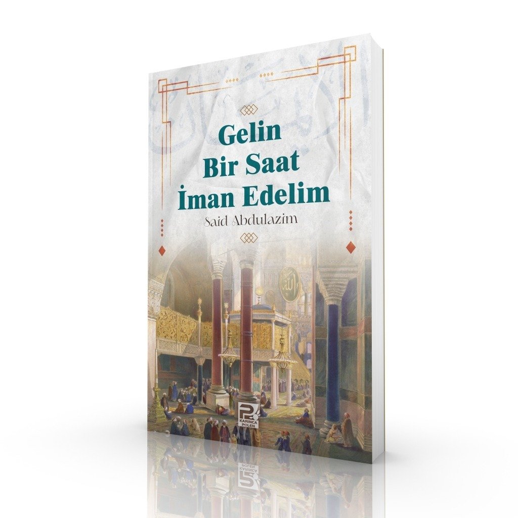 Gelin Bir Saat İman Edelim