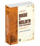 Buhâri ve Müslim'in İttifak Ettikleri Hadisler