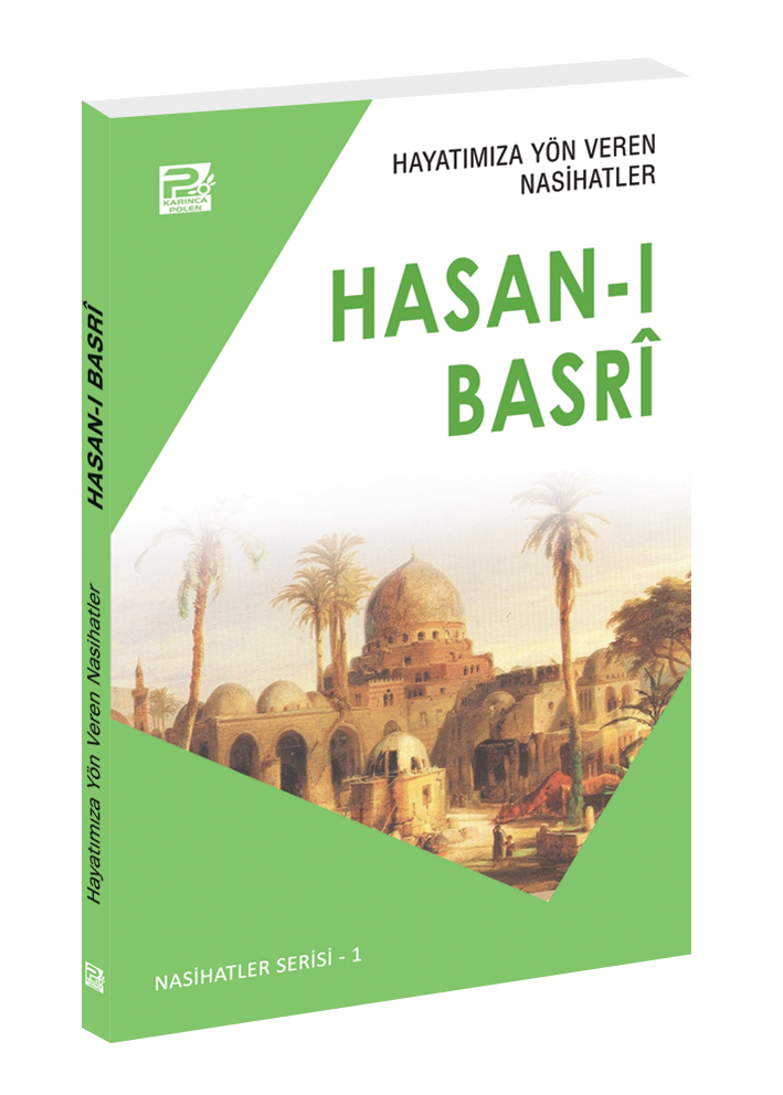 Hayatımıza Yön Veren Nasihatler / Hasan-ı Basrî