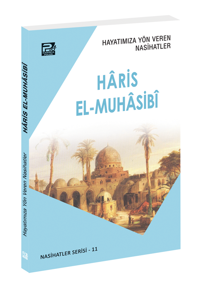 Hayatımıza Yön Veren Nasihatler / Hâris el-Muhâsibî