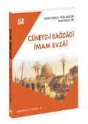 Hayatımıza Yön Veren Nasihatler / Cüneyd-i  Bağdâdî & İmam Evzâî