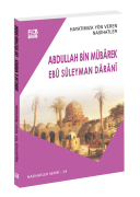 Hayatımıza Yön Veren Nasihatler / Abdullah Bin Mübârek &  Ebû Süleyman Dârânî