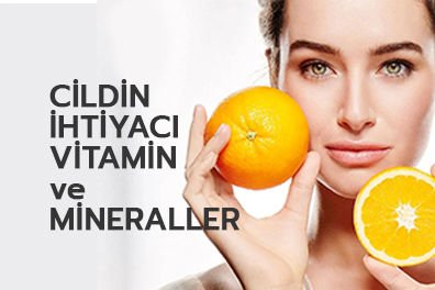 Cildin İhtiyacı Vitamin ve Mineraller