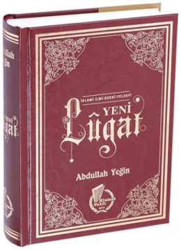 YENİ LÛGAT (ABDULLAH YEĞİN)