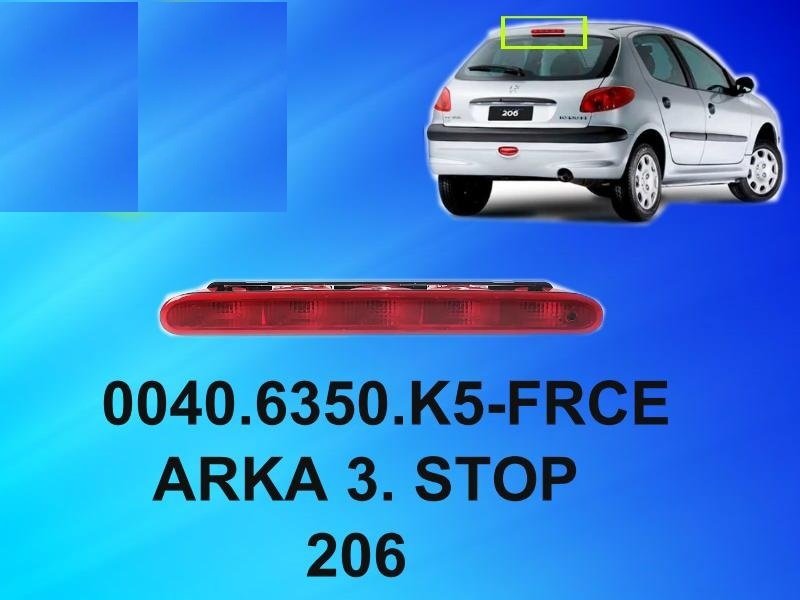 İthal Peugeot 206 HB 206 Plus 3.Stop Lambası 6350.K5