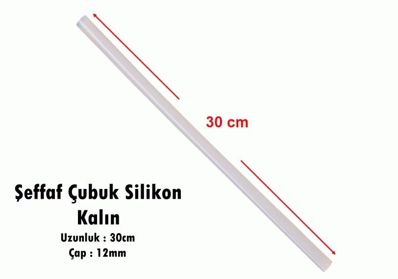 Silikon Çubuk Kalın Şeffaf - 11,2mm 30cm 1Adet