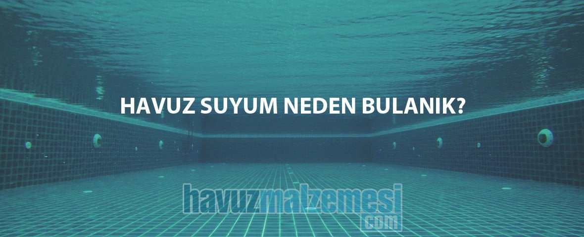 Yüzme Havuzunda Su Bulanıklığı