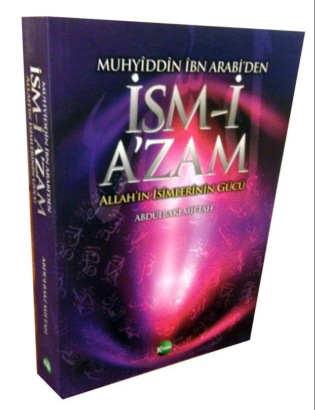 MUHYİDDİN İBN ARABİ'DEN İSM-İ A'ZAM