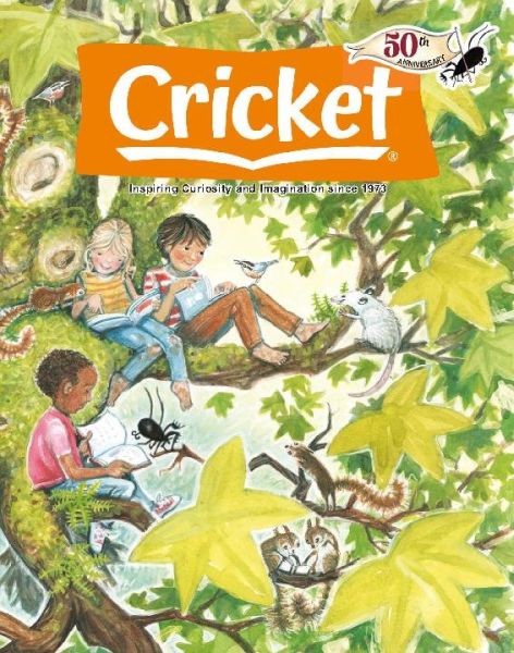 Cricket Magazine Fiction and Non-Fiction Stories for Children and Young Teens