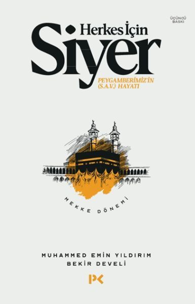 Herkes İçin Siyer Peygamberimiz'in (S.A.V) Hayatı - Mekke Dönemi