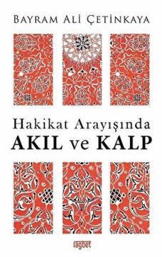 Hakikat Arayışında Akıl ve Kalp