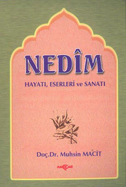 Nedim Hayatı Eserleri Sanatı