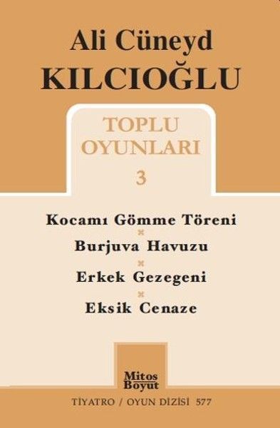 Toplu Oyunları 3 - Kocamı Gömme Töreni / Burjuva Havuzu / Erkek Gezegeni / Eksik Cenaze