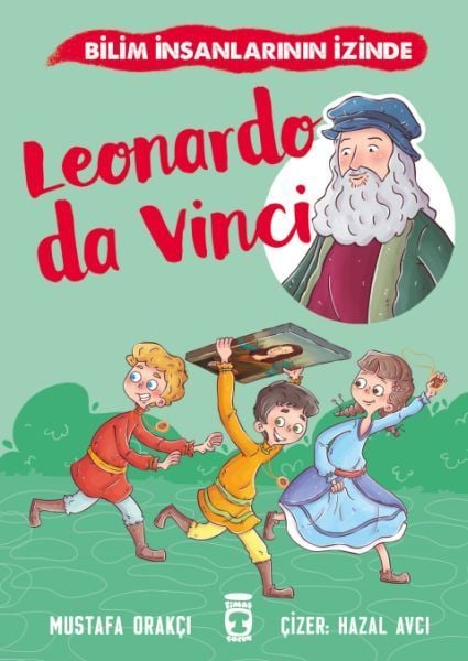 Leonardo Da Vinci - Bilim İnsanlarının İzinde