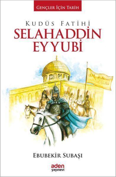 Gençler İçin Tarih - Kudüs Fatihi Selahaddin Eyyubi