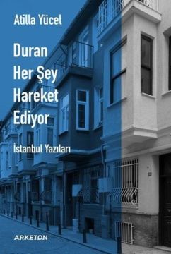 Duran Her Şey Hareket Ediyor