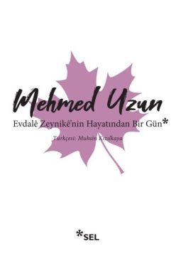 Evdale Zeynike'nin Hayatından Bir Gün