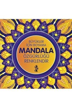 Özgürlüğü Renklendir Mandala - Büyükler İçin Boyama