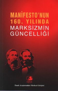 Manifesto'nun 160. Yılında Marksizmin Güncelliği