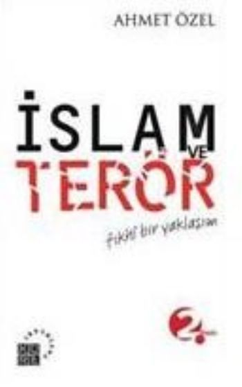 İslam ve Terör / Fıkhi Bir Yaklaşım