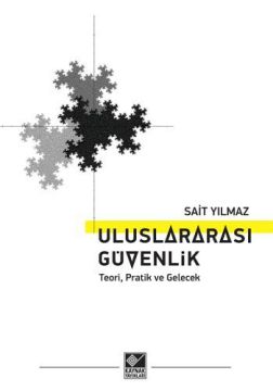 Uluslararası Güvenlik - Teori, Pratik ve Gelecek