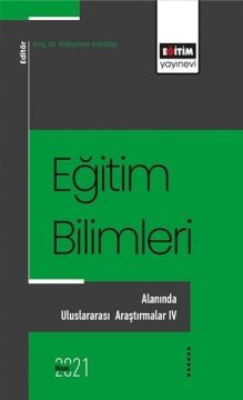 Eğitim Bilimlerı Alanında Uluslararası Araştırmalar - 4