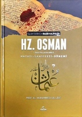 III. Halife Hz. Osman (RA) Hayatı, Şahsiyeti ve Dönemi