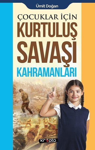 Çocuklar İçin - Kurtuluş Savaşı Kahramanları