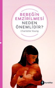 Bebeğin Emzirilmesi Neden Önemlidir?