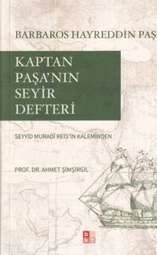 Kaptan Paşa’nın Seyir Defteri, Gazavat-ı Hayreddin Paşa