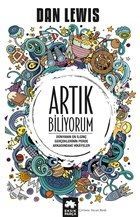 Artık Biliyorum - Dünyanın En ilginç Gerçeklerinin Perde Arkasındaki Hikayeler