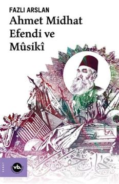 Ahmet Midhat Efendi ve Musiki