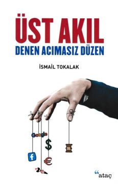 Üst Akıl Denen Acımasız Düzen