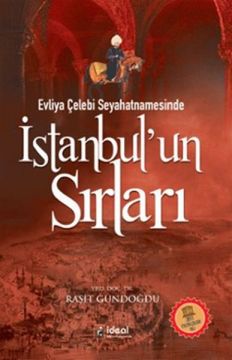 Evliya Çelebi Seyahatnamesinde İstanbul'un Sırları