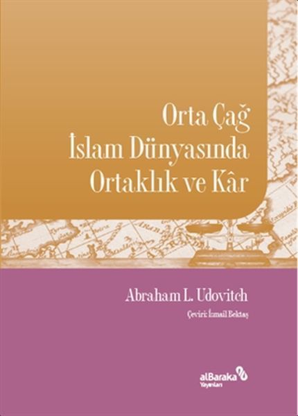 Orta Çağ İslam Dünyasında Ortaklık ve Kar