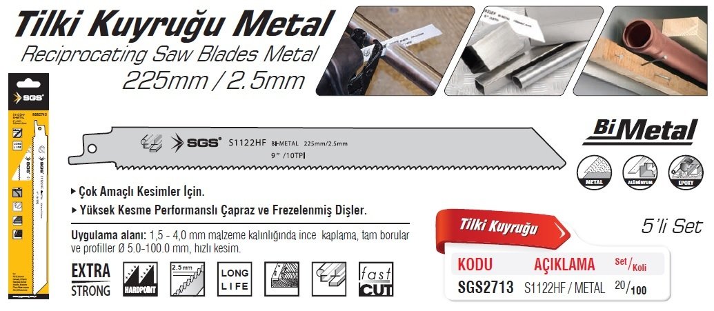 SGS 2713 (S1122HF) Tilki Kuyruğu Metal Kesme Ucu 225mm - 2.5mm (5 li Paketlerde x 20 PAKET)