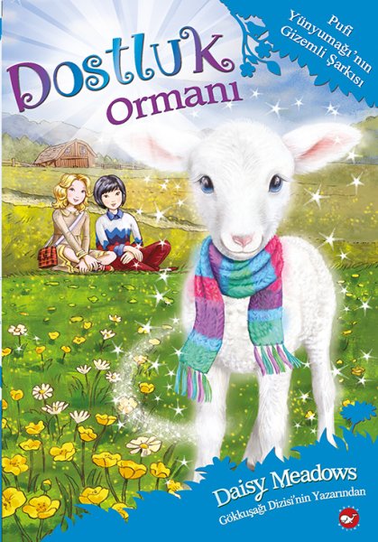 Dostluk Ormanı 12 - Püfi Yünyumağının Gizemli Şarkısı