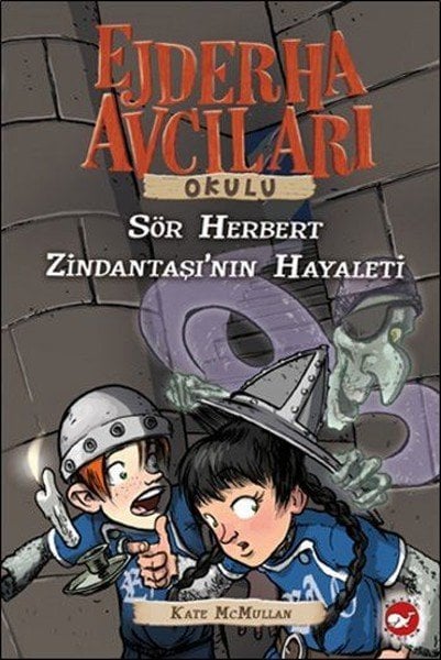 Ejderha Avcıları Okulu 12 - Sör Herbert Zindantaşı'nın Hayaleti