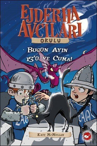 Ejderha Avcıları Okulu 13 - Dikkat! Bugün Ayın On Üçü Ve Cuma!